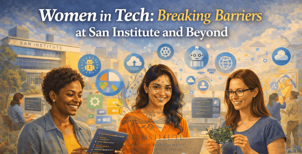 Women in Tech Breaking Barriers at San Institute and Beyond